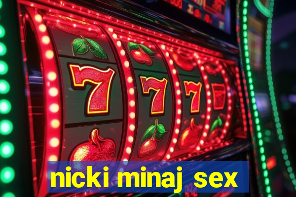 nicki minaj sex